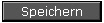 Der 'Speichern'-Button